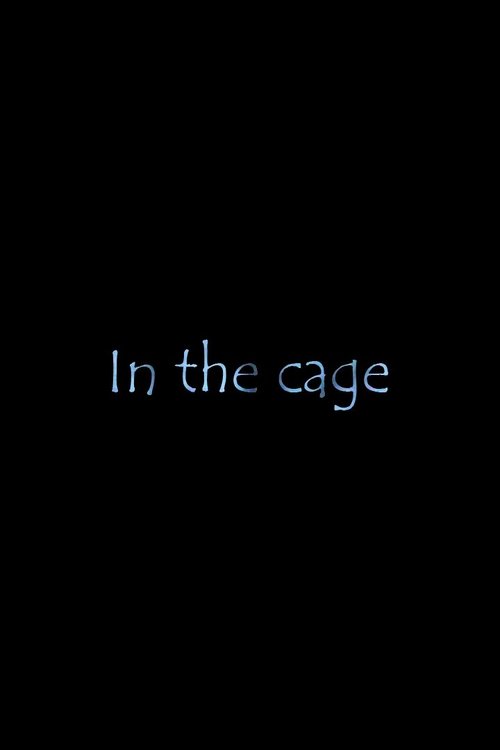 In The Cage