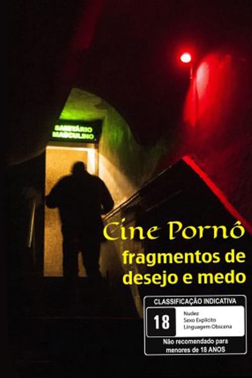 Cine Pornô – Fragmentos de Desejo e Medo