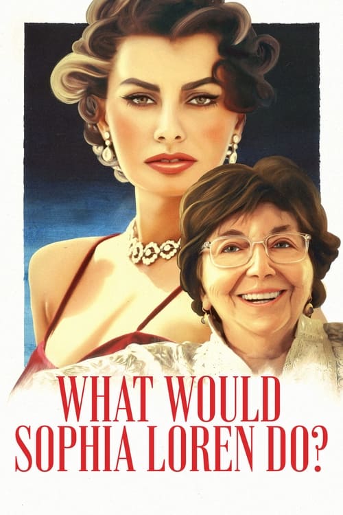 What Would Sophia Loren Do?