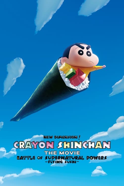 New Dimension! Crayon Shinchan the Movie: Battle of Supernatural Powers ~Flying Sushi~