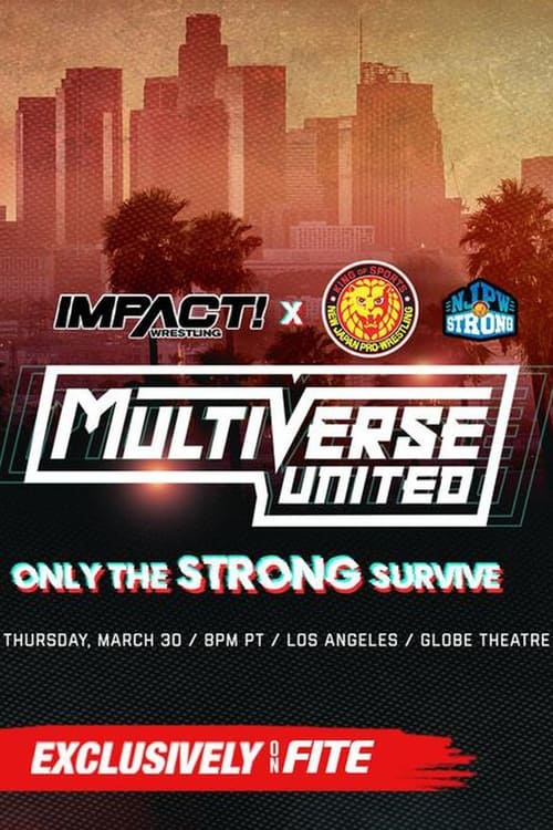 IMPACT Wrestling x NJPW: Multiverse United: Only The Strong Survive