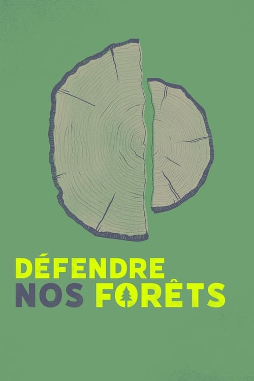 Défendre nos forêts