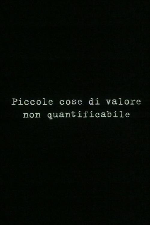 Small things of unquantifiable value