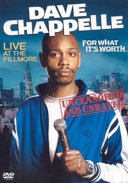 Dave Chappelle: For What It's Worth