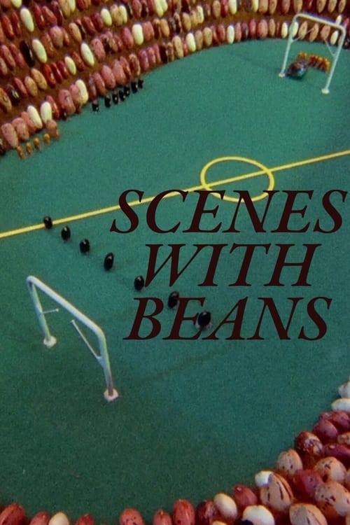 Scenes with Beans